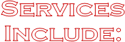 Services
Include: